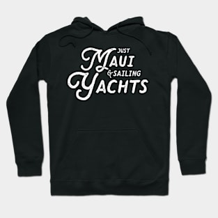 Just Maui & Sailing Yachts Hoodie